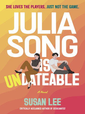 cover image of Julia Song Is Undateable